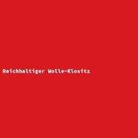 Reichhaltiger Wolle-Klositz