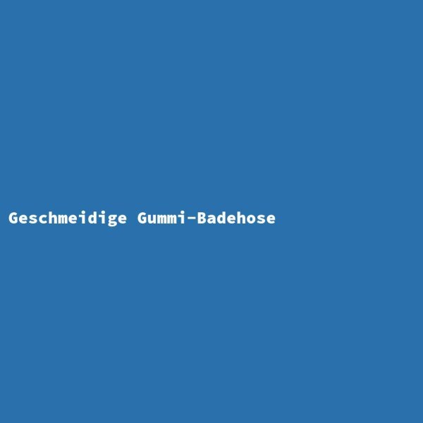 Geschmeidige Gummi-Badehose