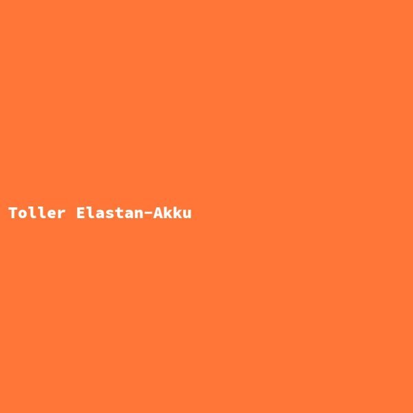 Toller Elastan-Akku